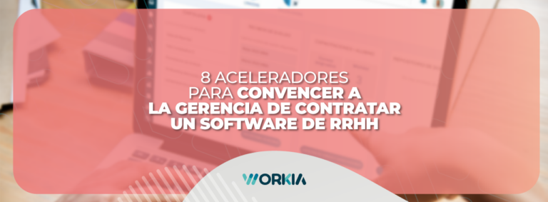 Lee más sobre el artículo 8 aceleradores para convencer a la gerencia de contratar una plataforma de Gestión del Capital Humano (HCM)