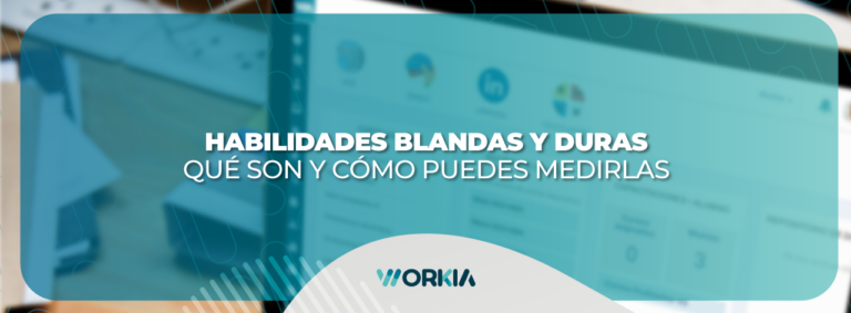 Lee más sobre el artículo Habilidades blandas y duras: ¿Que son y cómo puedes medirlas?