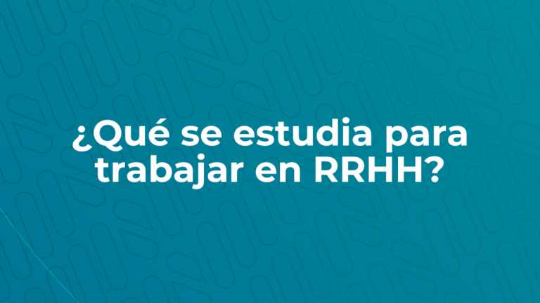 Lee más sobre el artículo ¿Qué se estudia para trabajar en Recursos Humanos?