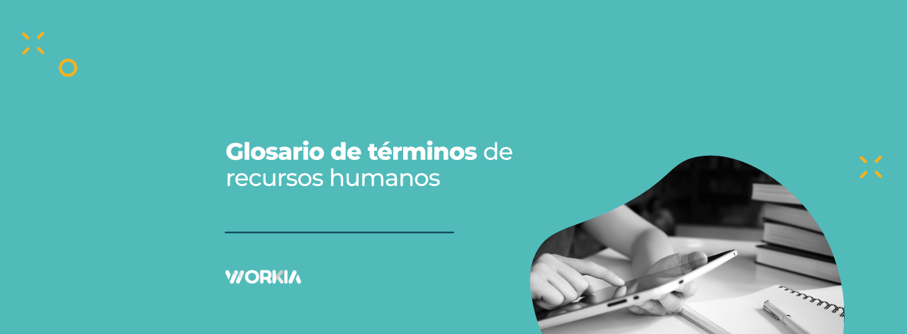 En este momento estás viendo Glosario de términos de recursos humanos